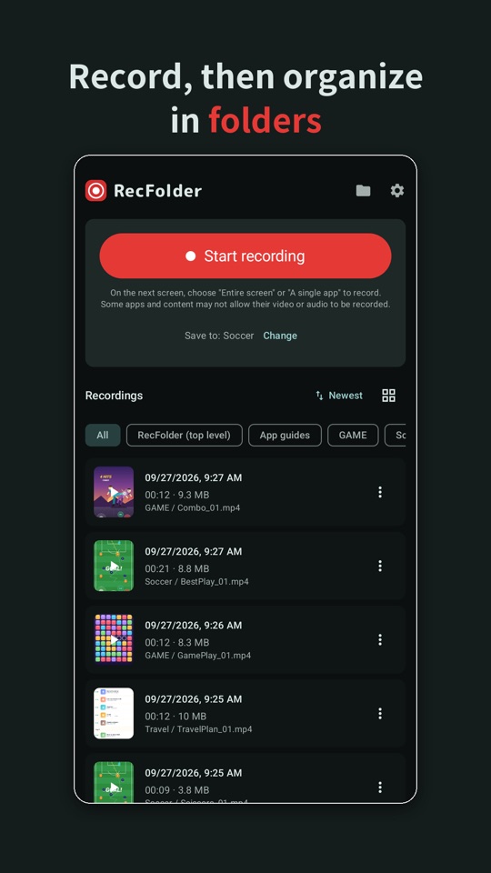 Record, then organize in folders (home screen)
